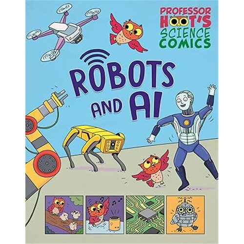现货 科学漫画系列 Professor Hoot's Science Comics: Robots and AI机器人[ 9781526327703]