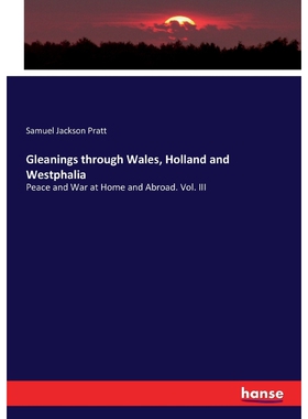 按需印刷不退不换Gleanings through Wales, Holland and Westphalia[9783744727891]
