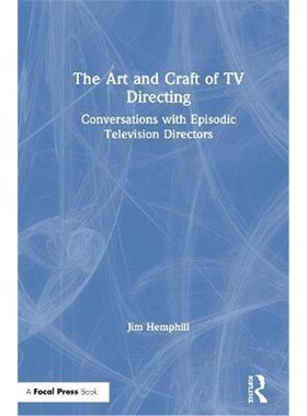 按需印刷The Art and Craft of TV Directing:Conversations with Episodic Television Directors[9780367152437]