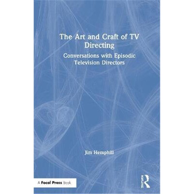 按需印刷The Art and Craft of TV Directing:Conversations with Episodic Television Directors[9780367152437]