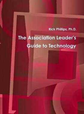 按需印刷The Association Leader's Guide to Technology[9781304574633]