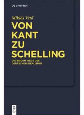 预订【德语】Von Kant zu Schelling:Die beiden Wege des Deutschen Idealismus