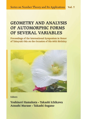 按需印刷不退不换 Geometry and Analysis of Automorphic Forms of Several Variables - Proceedings of the International S