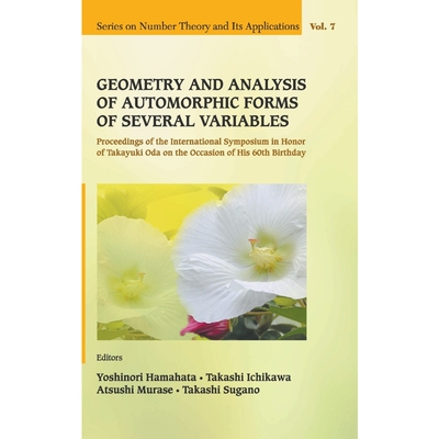 按需印刷 Geometry and Analysis of Automorphic Forms of Several Variables - Proceedings of the International S