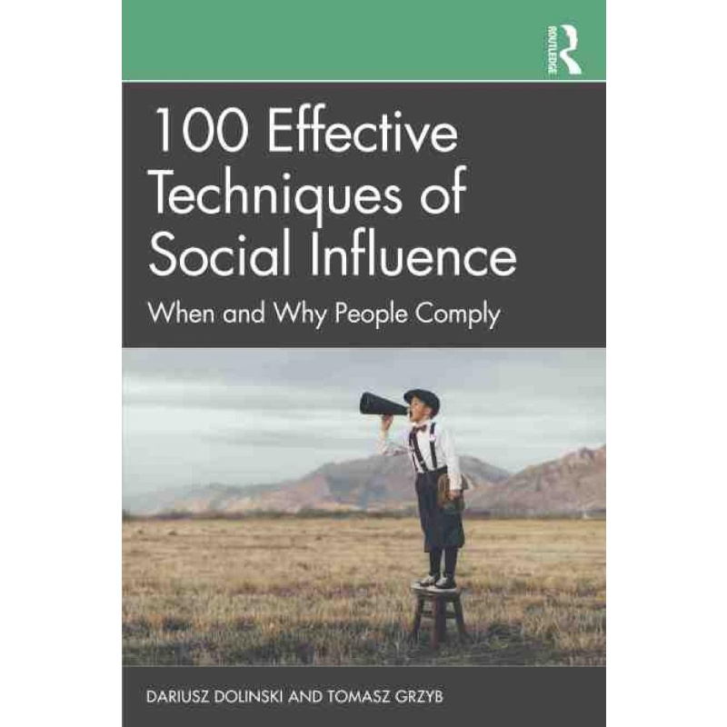 按需印刷100 Effective Techniques of Social Influence:When and Why People Comply[9781032283913]