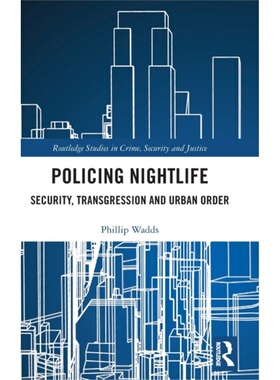 预订不退不换Policing Nightlife:Security, Transgression and Urban Order[9781138488809]