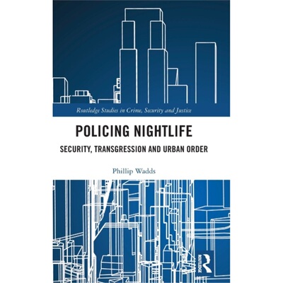 预订不退不换Policing Nightlife:Security, Transgression and Urban Order[9781138488809]