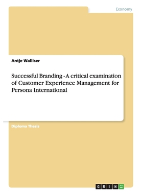预订Successful Branding - A critical examination of Customer Experience Management for Persona Internati