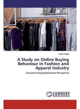按需印刷A Study on Online Buying Behaviour in Fashion and Apparel Industry[9786200504500]