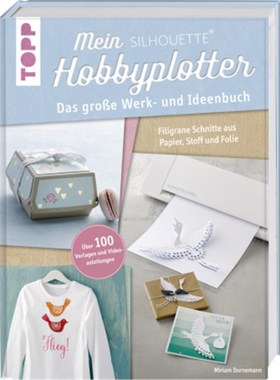 预订【德语】Mein Silhouette Hobbyplotter:Das große Werk- und Ideenbuch. Filigrane Schnitte