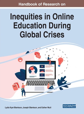 按需印刷不退不换Handbook of Research on Inequities in Online Education During Global Crises[9781799865339]