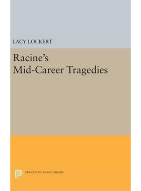 按需印刷不退不换Racine's Mid-Career Tragedies[9780691652801]