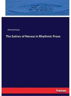 按需印刷The Satires of Horace in Rhythmic Prose[9783337372057]