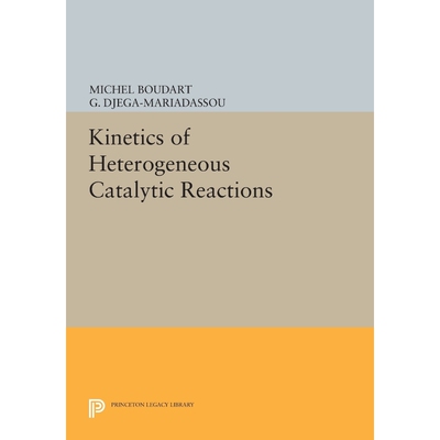 按需印刷Kinetics of Heterogeneous Catalytic Reactions[9780691612560]