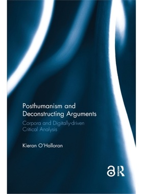 预订Posthumanism and Deconstructing Arguments[9781032179179]