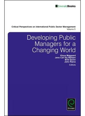 按需印刷不退不换Developing Public Managers for a Changing World[9781786350800]