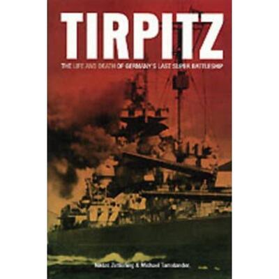 预订Tirpitz:The Life and Death of Germany's Last Super Battleship