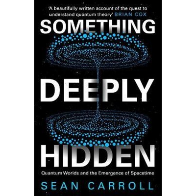 预订Something Deeply Hidden:Quantum Worlds and the Emergence of Spacetime