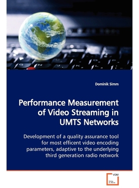 预订Performance Measurement of Video Streaming in UMTS Networks  Development of a quality assurance tool