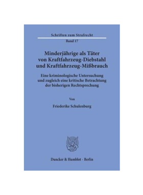 预订【德语】Minderj?hrige als T?ter von Kraftfahrzeug-Diebstahl und Kraftfahrzeug-Mi?brauch.:Eine kriminologische Unters