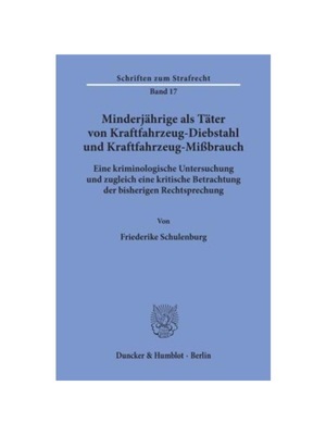 预订【德语】Minderj?hrige als T?ter von Kraftfahrzeug-Diebstahl und Kraftfahrzeug-Mi?brauch.:Eine kriminologische Unters