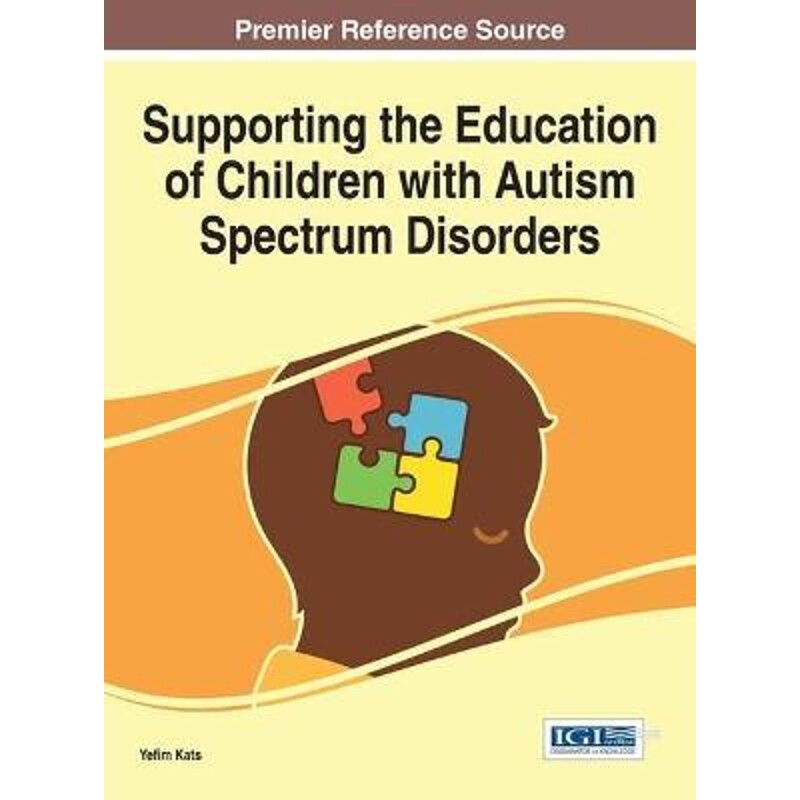 按需印刷不退不换Supporting the Education of Children with Autism Spectrum Disorders[9781522508168]