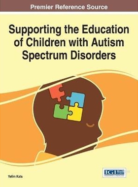 按需印刷不退不换Supporting the Education of Children with Autism Spectrum Disorders[9781522508168]