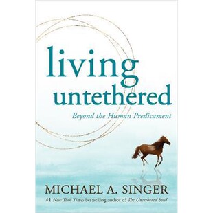 预订Living Untethered:Beyond the Human Predicament