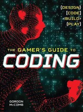 预订不退不换The Gamer's Guide to Coding:Design, Code, Build, Play
