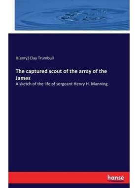 按需印刷The captured scout of the army of the James[9783742844088]