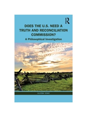 按需印刷TF Does the U.S. Need a Truth and Reconciliation Commission?[9781032151762]