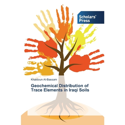 按需印刷不退不换Geochemical Distribution of Trace Elements in Iraqi Soils[9783639863741]