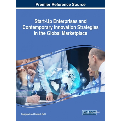 按需印刷不退不换Start-Up Enterprises and Contemporary Innovation Strategies in the Global Marketplace[9781522548317]