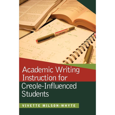 按需印刷Academic Writing Instruction for Creole-Influenced Students[9789766405090]