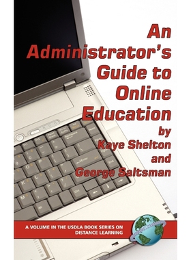 按需印刷An Administrator's Guide to Online Learning (Hc)[9781593114251]