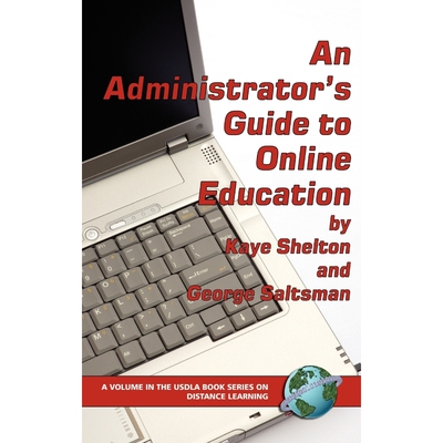 按需印刷An Administrator's Guide to Online Learning (Hc)[9781593114251]