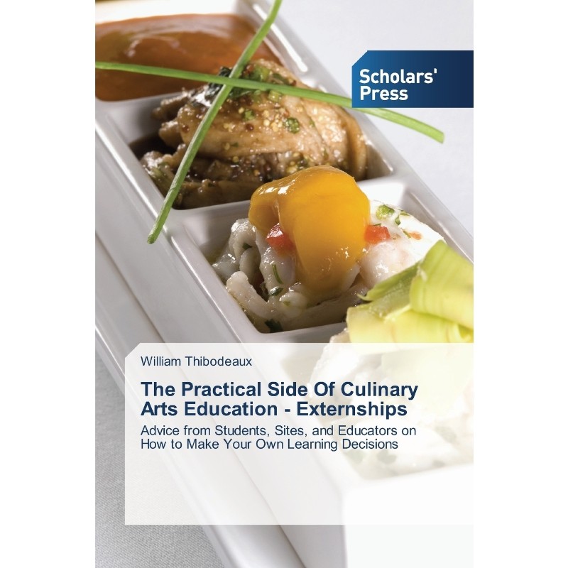 按需印刷不退不换The Practical Side Of Culinary Arts Education - Externships[9783639713879]