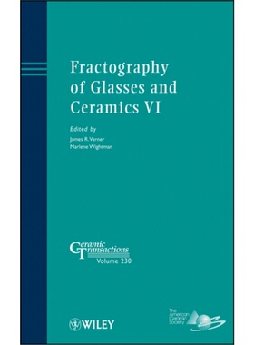 预订Fractography of Glasses and Ceramics VI[9781118273739]