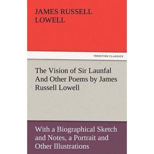 Other Vision Poems and Sir Biographical with Sketch Russell Launfal Lowell 预订The James