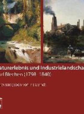 预订【德语】 Naturerlebnis und Industrielandschaft:Carl Blechen (1798-1840)
