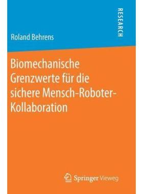 预订【德语】 Biomechanische Grenzwerte für die sichere Mensch-Roboter-Kollaboration: