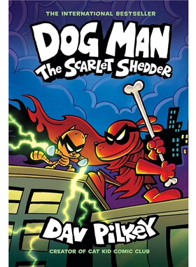 现货 2024新 神探狗狗 12 Dog Man 12: The Scarlet Shedder      英语原版  桥梁漫画书 精装
