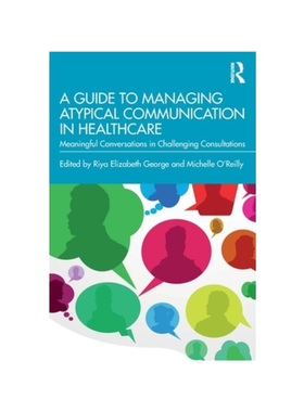 按需印刷TF A Guide to Managing Atypical Communication in Healthcare[9780367696139]