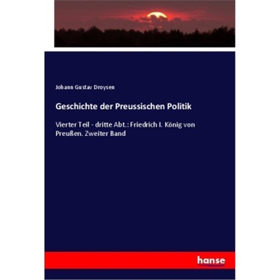 预订【德语】Geschichte der Preussischen Politik[9783348074643]
