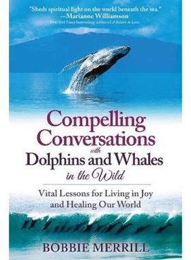 按需印刷不退不换 Compelling Conversations with Dolphins and Whales i