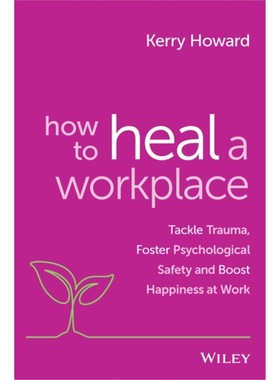 预订How to Heal a Workplace:Tackle Trauma, Foster