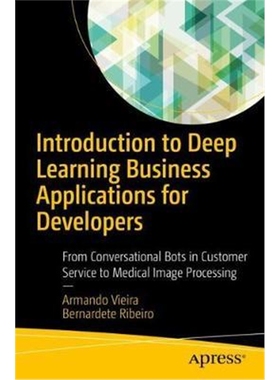 预订Introduction to Deep Learning Business Applications for Developers:From Conversational Bots in Customer Service