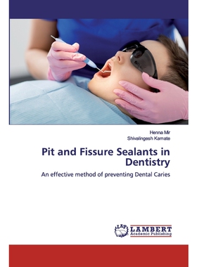 按需印刷不退不换Pit and Fissure Sealants in Dentistry[9786200548610]