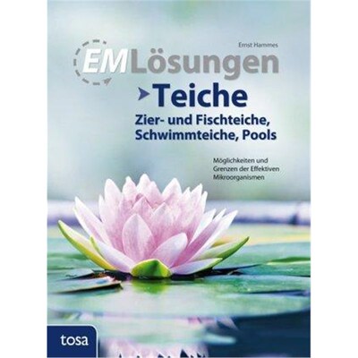 预订【德语】 EM L?sungen Teiche, Zier- und Fischteiche, Schwimmteiche, Pools:M?glichkeiten und Grenzen der Effektiven Mi