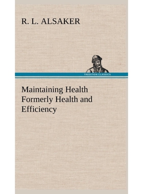 按需印刷不退不换Maintaining Health Formerly Health and Efficiency[9783849163938]